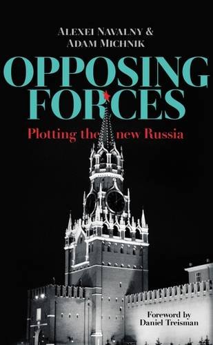 Stock image for Opposing Forces: Plotting the new Russia for sale by Revaluation Books