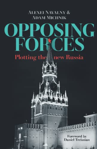 Stock image for Opposing Forces: Plotting the new Russia for sale by Revaluation Books