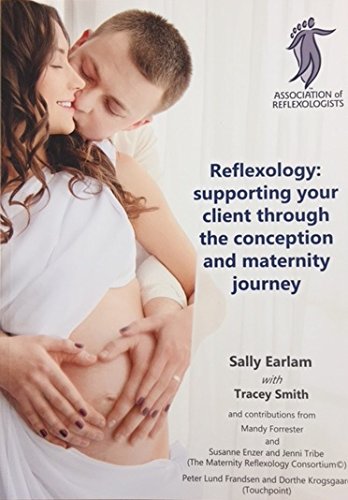 Beispielbild fr Reflexology: Supporting Your Client Through the Conception and Maternity Journey zum Verkauf von AwesomeBooks