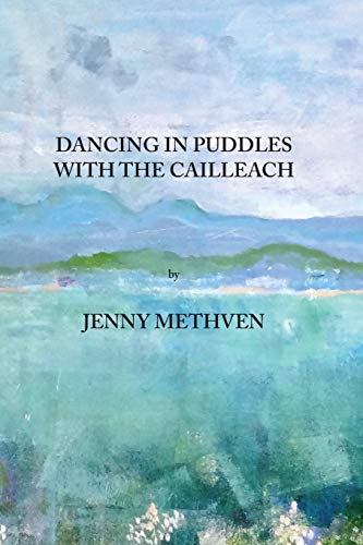 Stock image for Dancing in puddles with the Cailleach for sale by Save With Sam