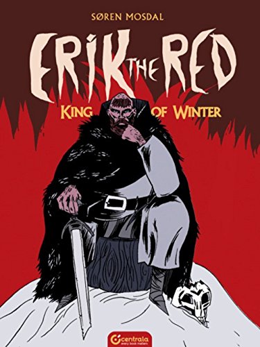 Stock image for Erik the Red: King of Winter for sale by THE SAINT BOOKSTORE