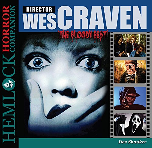 Stock image for Wes Craven: The Bloody Best (Hemlock Horror Companion) for sale by AwesomeBooks