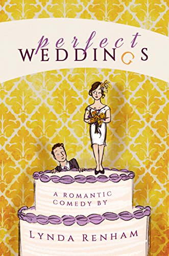 9780993402623: Perfect Weddings: A Romantic Comedy