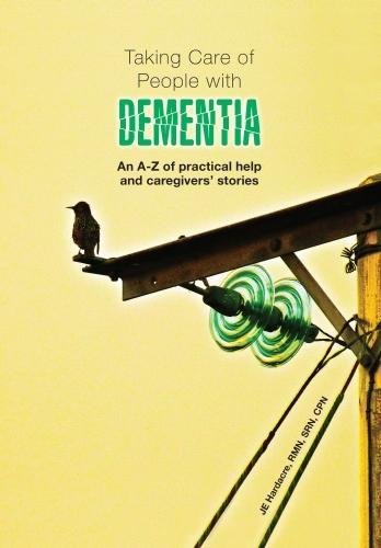 Beispielbild fr Taking Care of People with Dementia: An A-Z of Practical Help and Caregivers' Stories: An A-Z of Pratical Help and Caregivers' Stories zum Verkauf von WorldofBooks