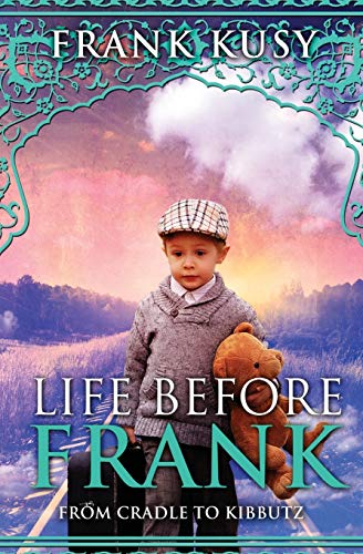 Imagen de archivo de Life before Frank: from Cradle to Kibbutz a la venta por Lucky's Textbooks