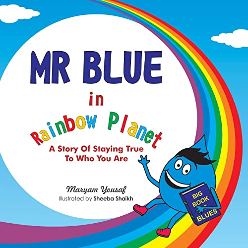 Stock image for Mr Blue in Rainbow Planet: A story of staying true to who you are for sale by Lucky's Textbooks