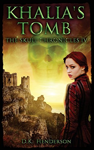 Beispielbild fr Khalia's Tomb: Volume 4 (The Skull Chronicles) zum Verkauf von AwesomeBooks