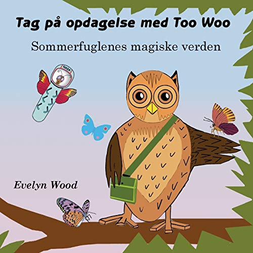 9780993414510: Sommerfuglenes magiske verden (Sommerfuglenes Magiske Verden: Tag pa Opdagelse med Too Woo)
