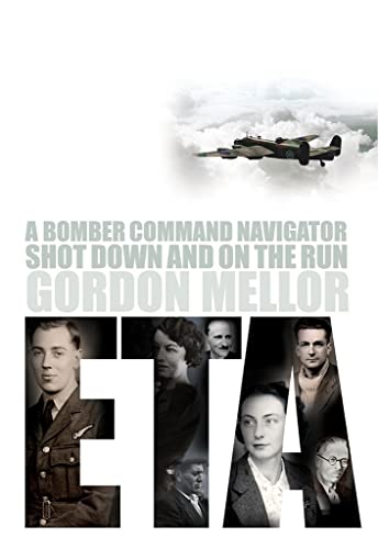 Beispielbild fr ETA: A Bomber Command Navigator Shot Down and on the Run zum Verkauf von East Kent Academic