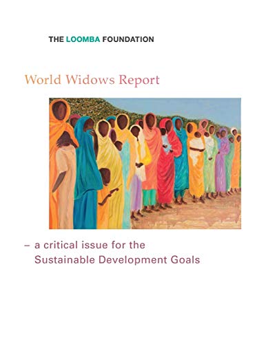 Beispielbild fr World Widows Report A critical issue for the Sustainable Development Goals zum Verkauf von PBShop.store US