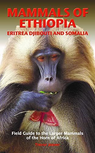 Beispielbild fr Mammals of Ethiopia, Eritrea, Djibouti and Somalia: Field Guide to the Larger Mammals of the Horn of Africa zum Verkauf von WorldofBooks