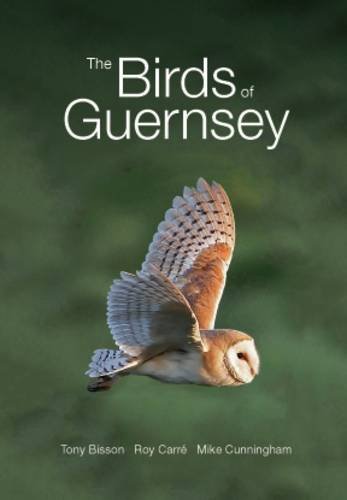9780993416804: The Birds of Guernsey: A Systematic List