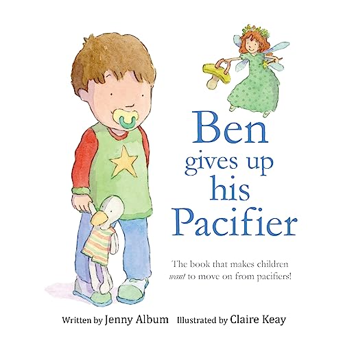 Beispielbild fr Ben Gives Up His Pacifier: The book that makes children want to move on from pacifiers! zum Verkauf von SecondSale