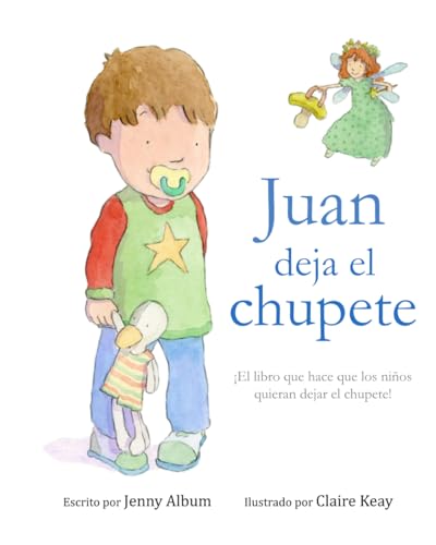 Beispielbild fr Juan deja el chupete: El libro que hace que los nios quieran dejar el chupete! (Spanish Edition) zum Verkauf von Goodwill of Colorado