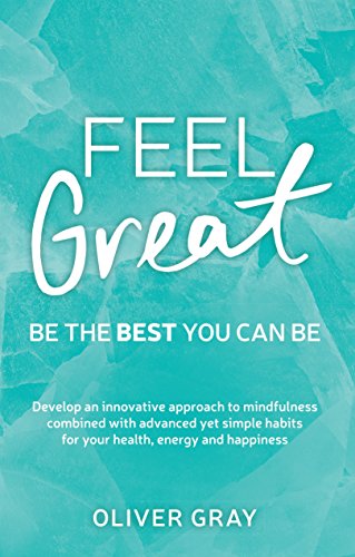Beispielbild fr Feel Great: Be the Best You Can be zum Verkauf von WorldofBooks