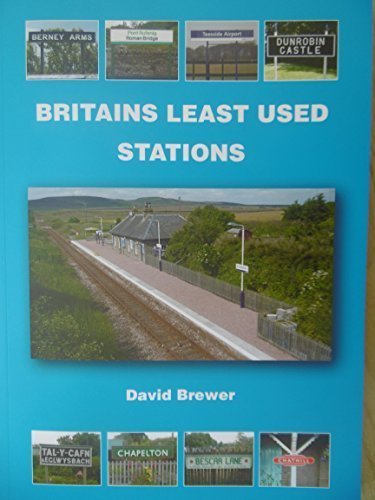 Beispielbild fr Britains Least Used Stations zum Verkauf von WorldofBooks