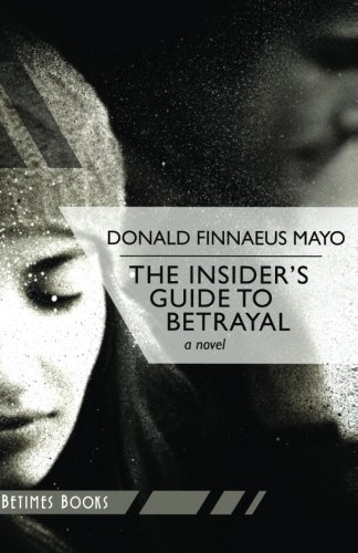 Stock image for The Insider's Guide to Betrayal for sale by WorldofBooks