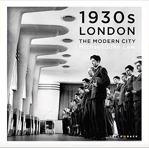 Beispielbild fr 1930s London: The Modern City zum Verkauf von WYEMART LIMITED