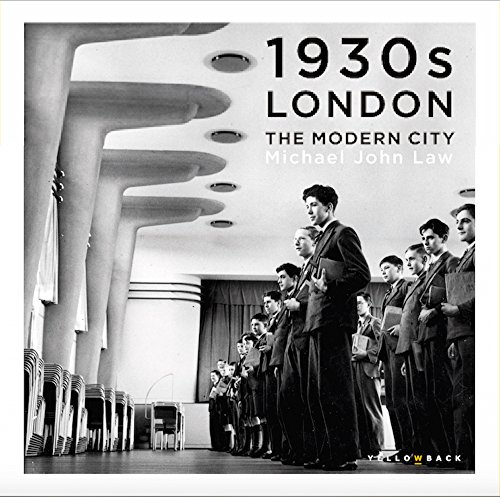 Stock image for 1930s London: The Modern City for sale by WYEMART LIMITED