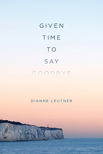 Imagen de archivo de Given Time to Say Goodbye a la venta por WorldofBooks