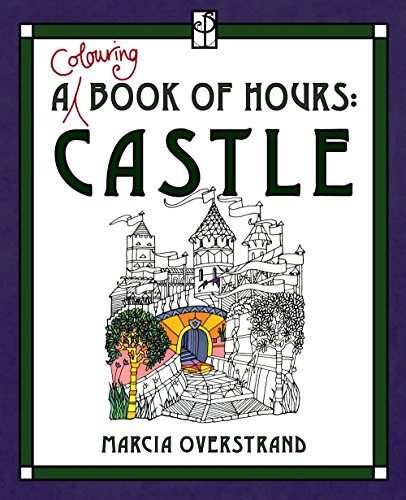 Stock image for A Colouring Book of Hours: Castle for sale by WorldofBooks