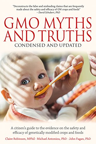 Beispielbild fr GMO Myths and Truths : A Citizen's Guide to the Evidence on the Safety and Efficacy of Genetically Modified Crops and Foods zum Verkauf von Better World Books