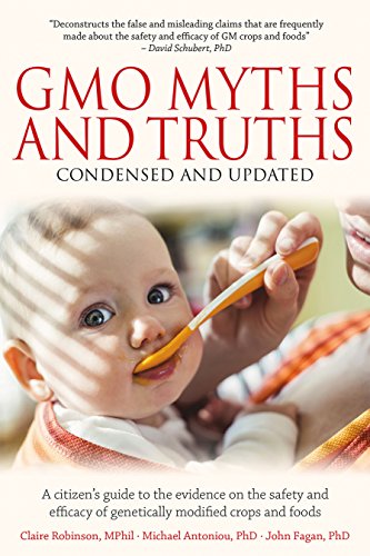 Imagen de archivo de GMO Myths and Truths: A Citizen's Guide to the Evidence on the Safety and Efficacy of Genetically Modified Crops and Foods, 3rd Edition a la venta por SecondSale