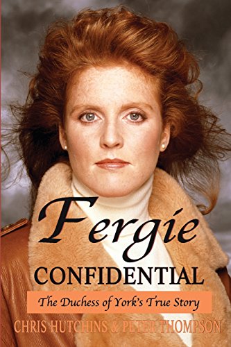 9780993445705: Fergie Confidential: The Duchess of York's True Story