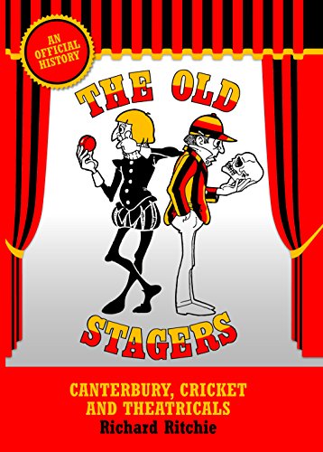 Beispielbild fr The Old Stagers: Canterbury, Cricket and Theatricals: An Official History: 1 zum Verkauf von WorldofBooks