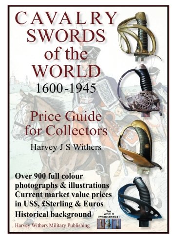 9780993447617: Cavalry Swords of the World: Price Guide for Collectors