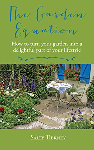 Stock image for The Garden Equation: How to make your garden a delightful part of your lifestyle. for sale by WorldofBooks