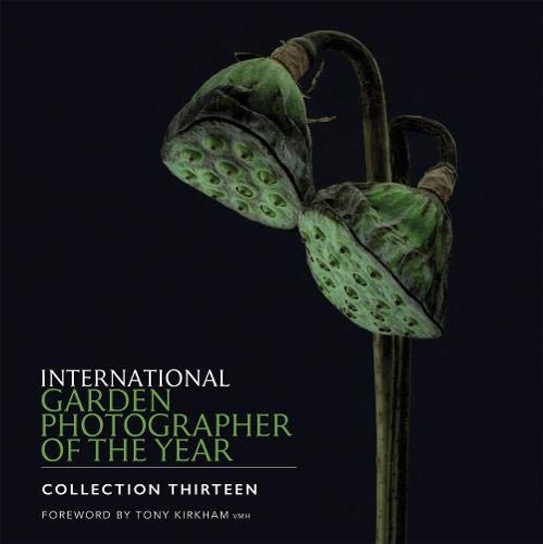 Imagen de archivo de International Garden Photographer of the Year - Collection Thirteen: 13 (IGPOTY 13) a la venta por AwesomeBooks