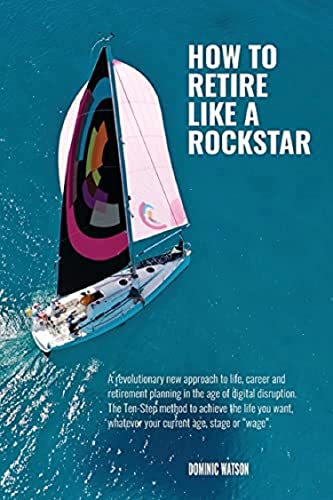 Imagen de archivo de The Rockstar Retirement Programme: How To Retire Like A Rockstar a la venta por WorldofBooks