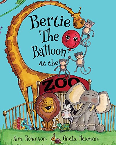 Stock image for Bertie The Balloon at the Zoo: Volume 2 for sale by WorldofBooks