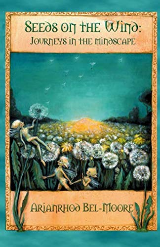 Imagen de archivo de Seeds on the Wind: Journeys in the Mindscape a la venta por WorldofBooks