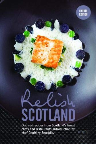 Beispielbild fr Relish Scotland: Original recipes from Scotland's finest chefs zum Verkauf von WorldofBooks