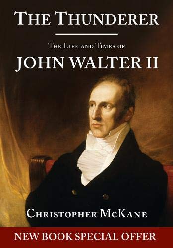 Beispielbild fr The Thunderer: The Life and Times of John Walter II zum Verkauf von WorldofBooks