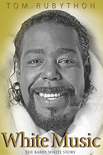 Imagen de archivo de White Music The Story of Barry White a la venta por WorldofBooks