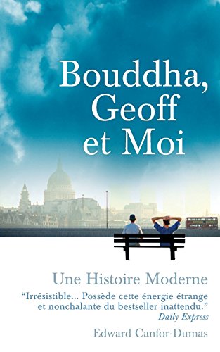 Stock image for Bouddha, Geoff et Moi: Une Histoire Moderne (French Edition) for sale by Book Deals