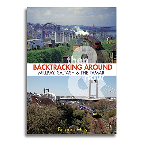 Beispielbild fr Backtracking Around Millbay, Devonport and the Tamar: Then & Now (Backtracking Then & Now) zum Verkauf von AwesomeBooks