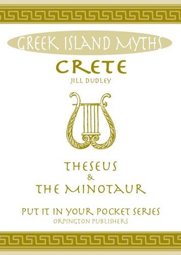 Beispielbild fr Crete Theseus and the Minotaur: All You Need to Know About the Island's Myths, Legends, and its Gods ("Put it in Your Pocket" Series of Booklets) zum Verkauf von WorldofBooks