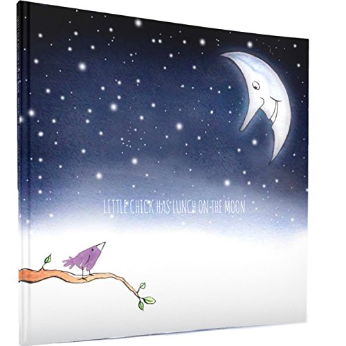 Stock image for Little Chick Has Lunch on the Moon (Little Bird Adventures) for sale by AwesomeBooks