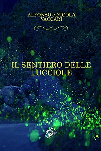 9780993492204: Il Sentiero Delle Lucciole (Italian Edition)