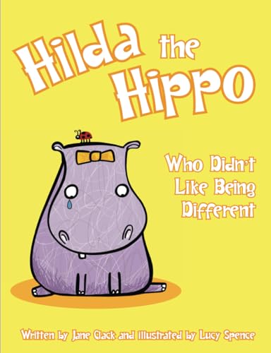 Beispielbild fr Hilda the Hippo: Who Didn't Like Being Different zum Verkauf von WorldofBooks