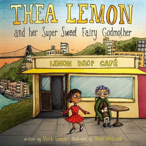 Imagen de archivo de Thea Lemon and Her Super Sweet Fairy Godmother: Book 1 a la venta por WorldofBooks