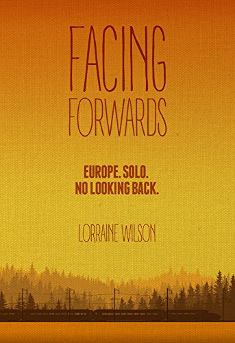 Stock image for Facing Forwards: Europe. Solo. No Looking Back for sale by WorldofBooks