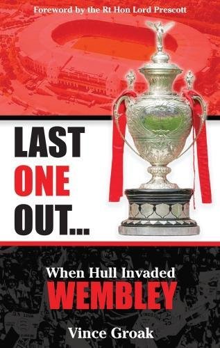 Beispielbild fr Last One Out: When Hull Invaded Wembley zum Verkauf von WorldofBooks
