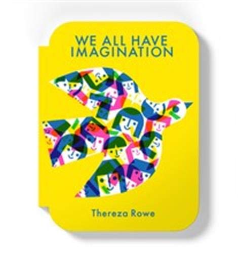 Beispielbild fr We all have imagination: by Thereza Rowe zum Verkauf von WeBuyBooks