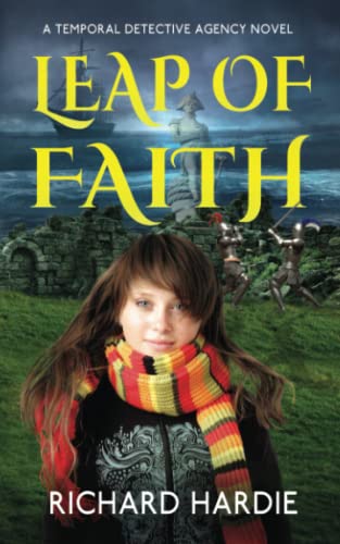 Beispielbild fr Leap of Faith: A Temporal Detective Agency Novel: 1 (The Temporal Detective Agency) zum Verkauf von WorldofBooks