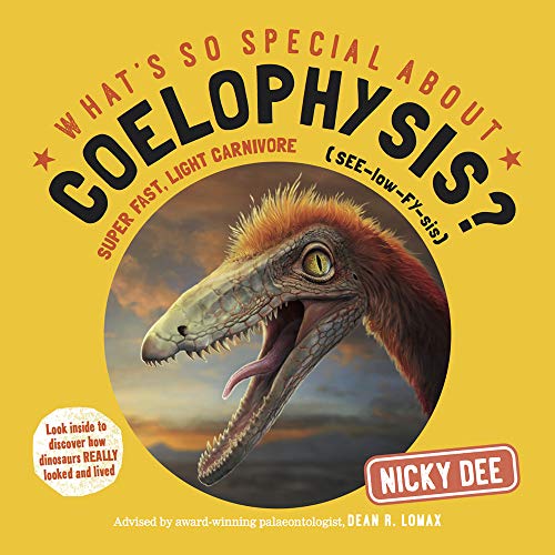 Beispielbild fr What's so Special about Coelophysis?: Dinosaur facts and fun for children (What's so Special about Dinosaurs?) zum Verkauf von AwesomeBooks